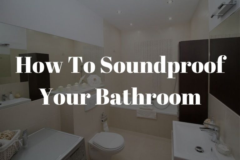 how to soundproof your bathroom featured image