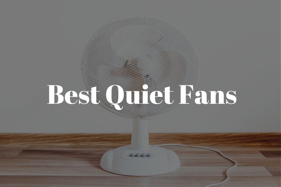 best quiet fans review featured image