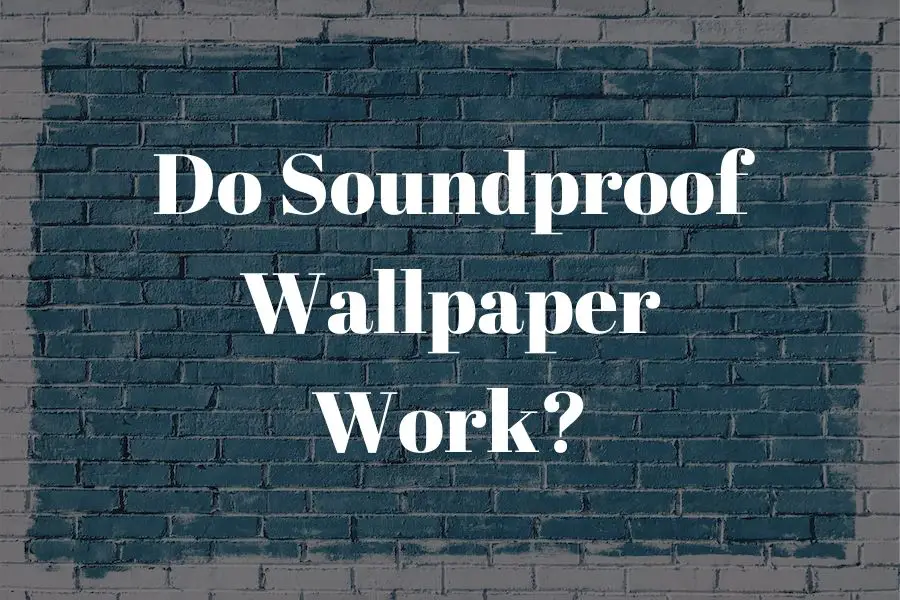 Does Soundproof Wallpaper Really Work? Here’s The Truth