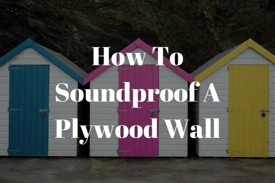 how to soundproof a plywood wall featured image 1