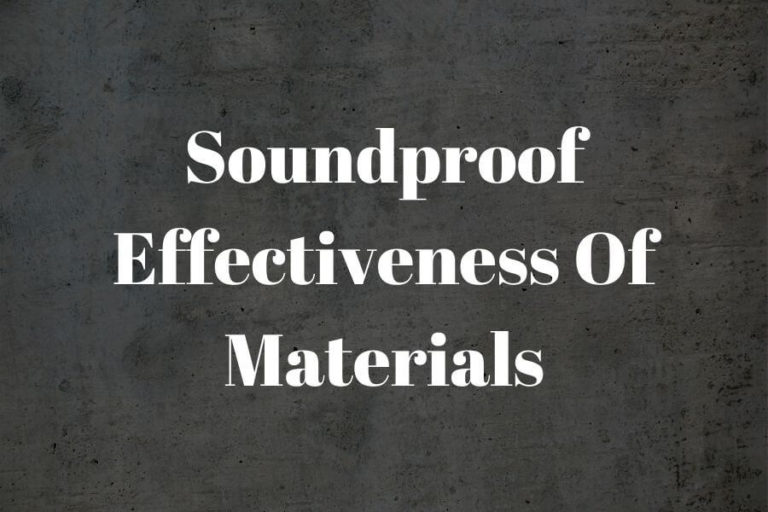Soundproof Effectiveness Of Materialsl featured image