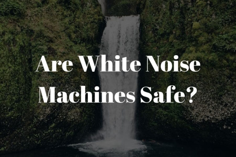 are white noise machines safe featured image