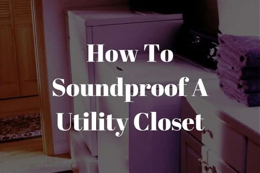 How to soundproof a utility closet! Best methods shown!