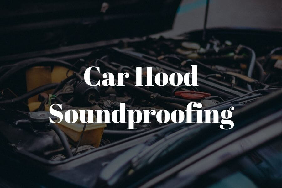 Car Hood Soundproofing: 6 Easy Steps
