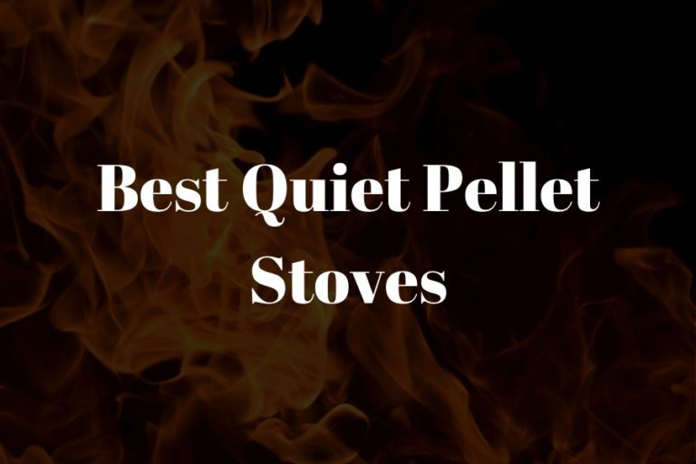 best quiet pellet stoves featured image