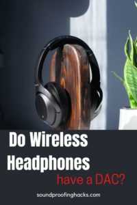 do wireless headphones have a dac pinterest