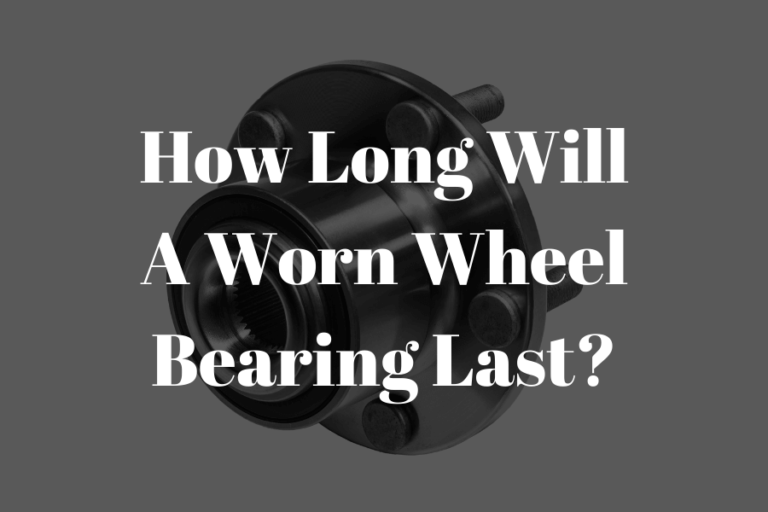 how long will a worn wheel bearing last featured image