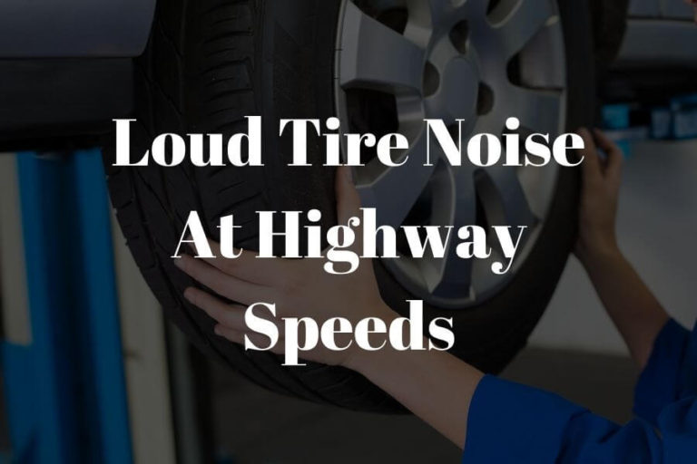 loud tire noise at highway speeds featured image