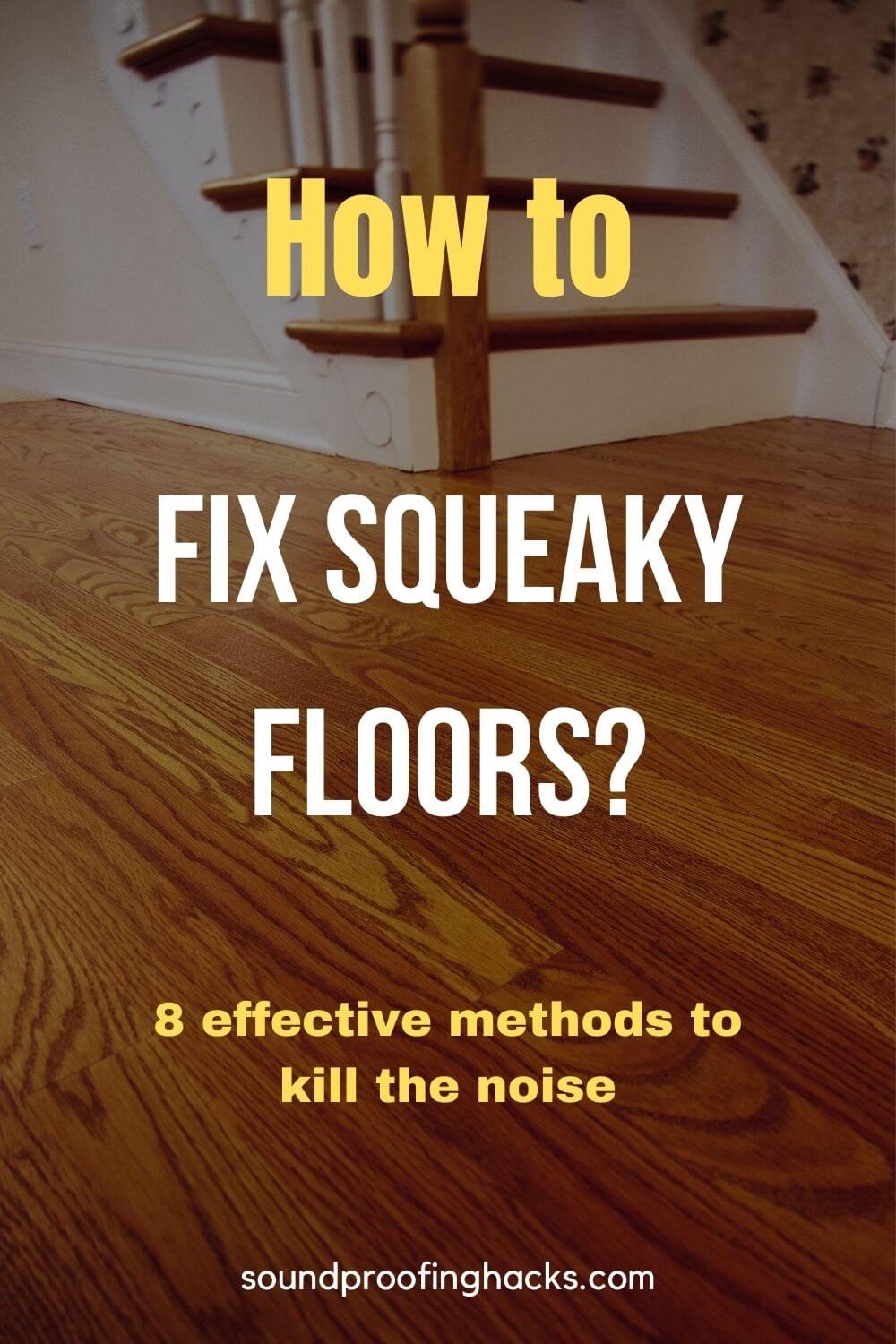 how to fix squeaky floors pinterest
