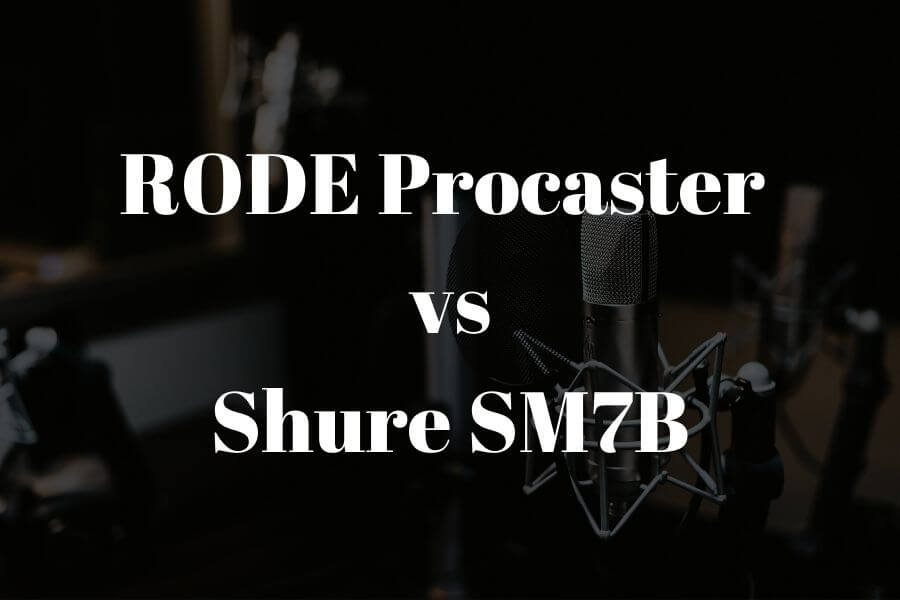 shure sm7b vs rode procaster comparison featured image