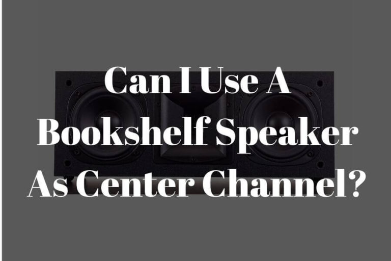 Can I use a bookshelf speaker as center channel featured image
