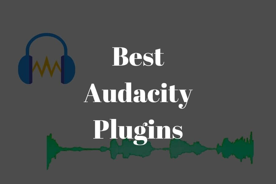 11 Best Audacity Plugins: Free and Paid