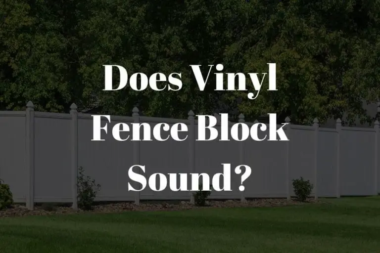 Does Vinyl Fence Block Sound featured image