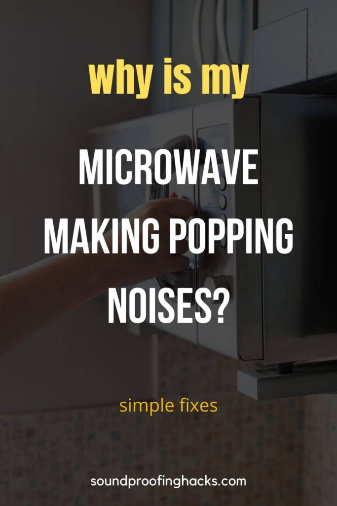 microwave making loud popping sounds pinterest